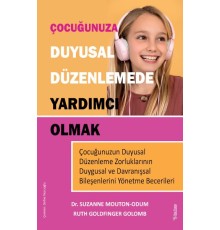 Çocuğunuza Duyusal Düzenlemede Yardımcı Olmak