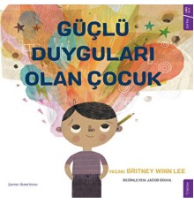 Güçlü Duyguları Olan Çocuk