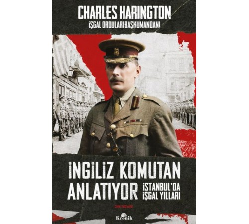 İngiliz Komutan Anlatıyor