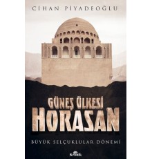 Güneş Ülkesi Horasan