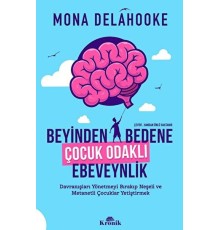Beyinden Bedene Çocuk Odaklı Ebeveynlik