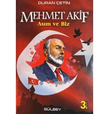 Mehmet Akif; Asım ve Biz