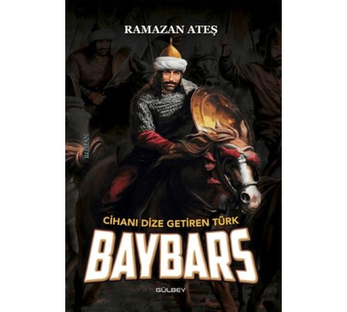 Cihanı Dize Getiren Türk Baybars