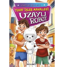 Tuhaf İşler Mahallesi Uzaylı Robot
