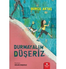 Durmayalım Düşeriz