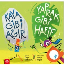Kaya Gibi Ağır, Yaprak Gibi Hafif