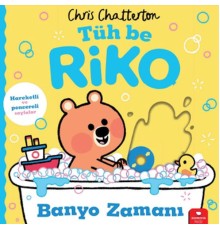 Tüh Be Riko: Banyo Zamanı