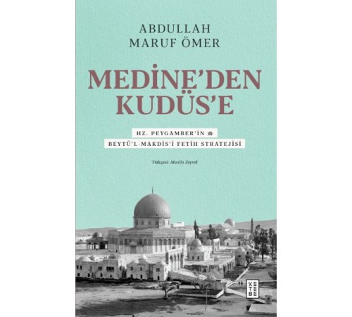 Medine’den Kudüs’e