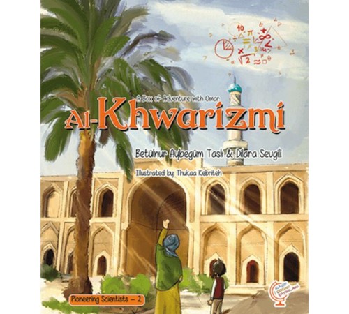 A Box of Adventure with Omar: Al-Khwarizmi Pioneering Scientists - 2 (İngilizce) A Box of Adventure with Omar: Al-Khwarizmi Pioneering Scientists - 2 (İngilizce)