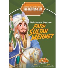 Büyük Komutan Bilge Lider Fatih Sultan Mehmet