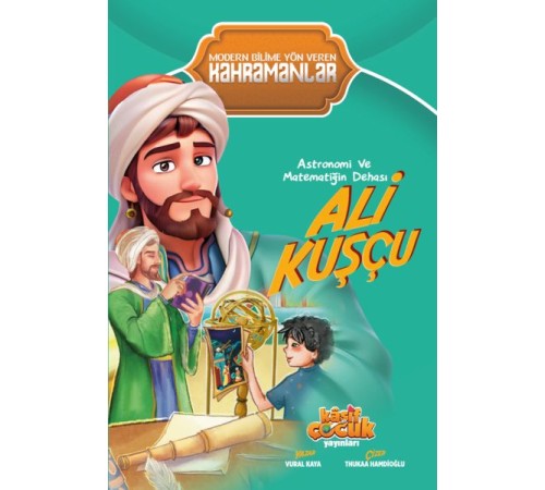 Astronomi ve Matematiğin Dehası Ali Kuşçu