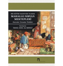 Bir Eğitim Tasavvufu Olarak Mahalle - Sıbyan Mektepleri