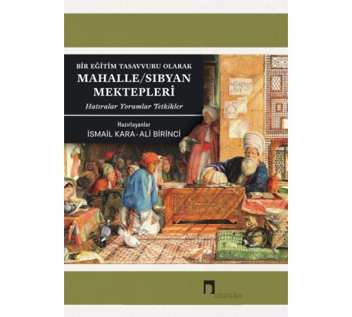 Bir Eğitim Tasavvufu Olarak Mahalle - Sıbyan Mektepleri