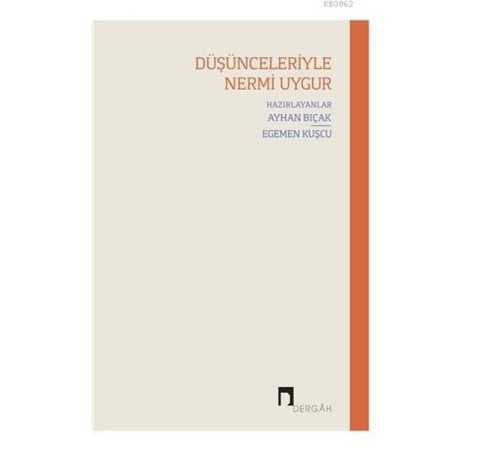 Düşünceleriyle Nermi Uygur Düşünceleriyle Nermi Uygur