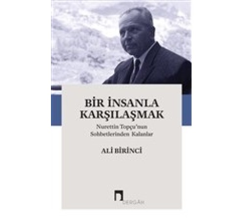 Bir İnsanla Karşılaşmak
