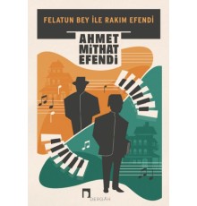 Felatun Bey ile Rakım Efendi