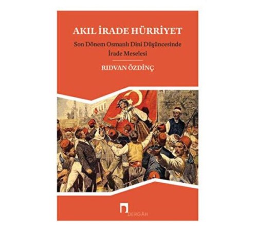 Akıl, İrade Hürriyet