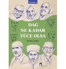 Dağ Ne Kadar Yüce Olsa - Portreler 2