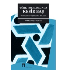 Türk Folklorunda Kesik Baş