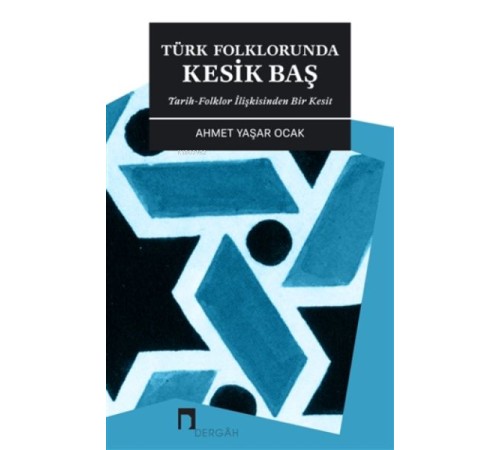 Türk Folklorunda Kesik Baş