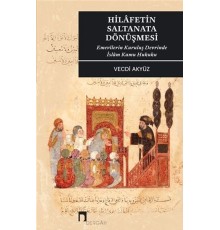 Hilafetin Saltanata Dönüşmesi
