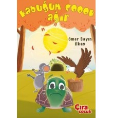 Kabuğum Çoook Ağır