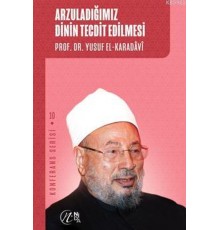 Arzuladığımız Dinin Tecdit Edilmesi; Konferans Serisi - 10