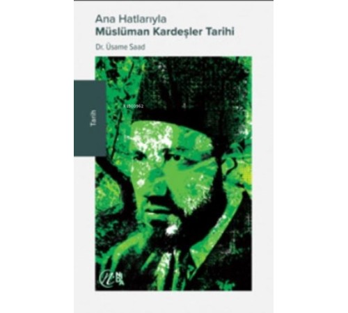 Ana Hatlarıyla Müslüman Kardeşler Tarihi