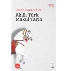 Akıllı Türk Makul Tarih