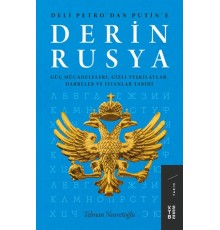 Derin Rusya - Güç Mücadeleleri, Gizli Teşkilatlar, Darbeler ve İsyanlar