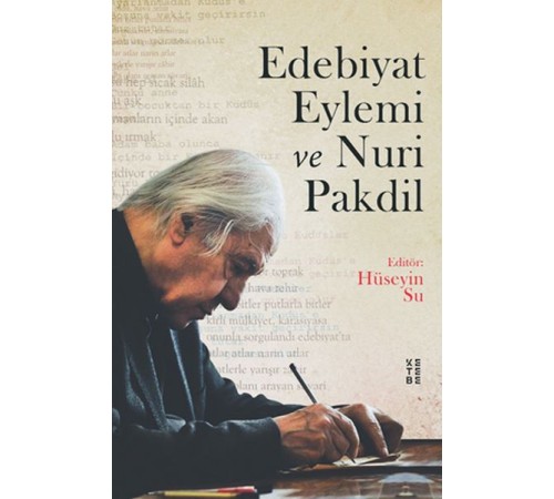 Edebiyat Eylemi ve Nuri Pakdil Edebiyat Eylemi ve Nuri Pakdil
