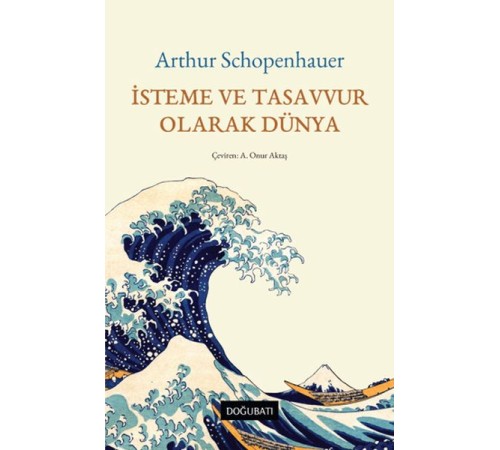 İsteme ve Tasavvur Olarak Dünya İsteme ve Tasavvur Olarak Dünya