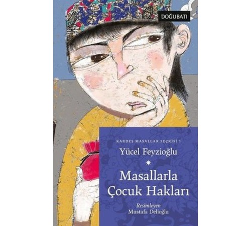 Masallarla Çocuk Hakları - Kardeş Masallar Seçkisi 1
