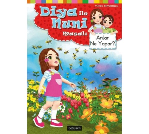 Diya ile Nuni Masalı - Arılar Ne Yapar?
