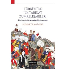Türkiye'de İlk Tarikat Zümreleşmeleri