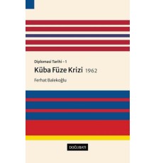 Küba Füze Krizi 1962 - Diplomasi Tarihi 1