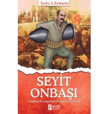Seyit Onbaşı - Tarihte İz Bırakanlar