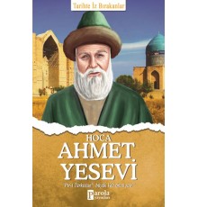 Hoca Ahmet Yesevi - Tarihte İz Bırakanlar