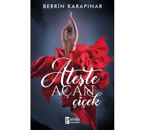 Ateşte Açan Çiçek Ateşte Açan Çiçek