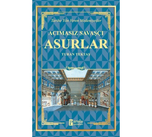 Acımasız Savaşçı - Asurlar
