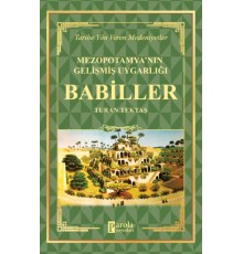 Babiller - Mezopotamya'nın Gelişmiş Uygarlığı