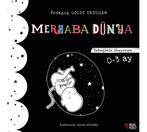 Merhaba Dünya - Bebeğimle Okuyorum 0-3 Ay Merhaba Dünya - Bebeğimle Okuyorum 0-3 Ay