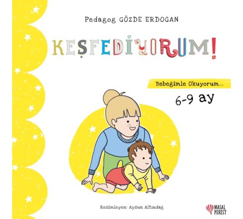 Keşfediyorum - Bebeğimle Okuyorum 6-9 Ay Keşfediyorum - Bebeğimle Okuyorum 6-9 Ay