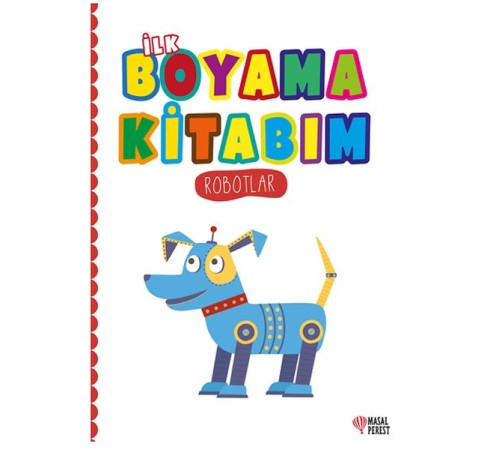 İlk Boyama Kitabım Robotlar