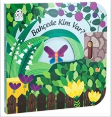 Bahçede Kim Var? - Hareketli Kitaplar