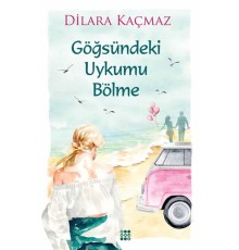 Göğsündeki Uykumu B’ölme