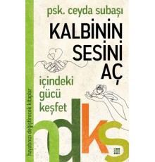 Kalbinin Sesini Aç - Hayatınızı Değiştirecek Kitaplar Serisi