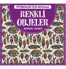 Renkli Objeler - Yetişkinler İçin Boyama