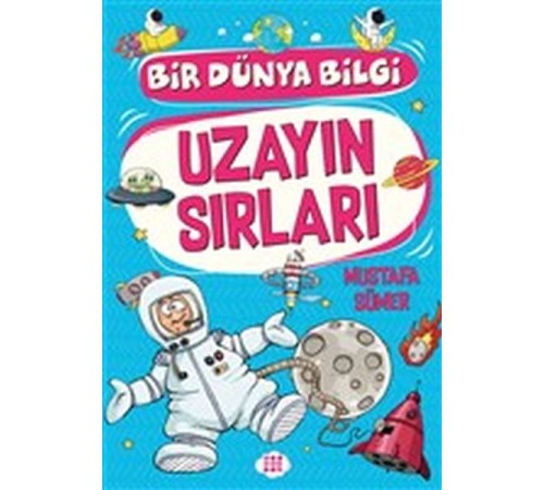 Uzayın Sırları - Bir Dünya Bilgi