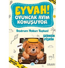 Bodrum Yolları Taştan! - Eyvah! Oyuncak Ayım Konuşuyor 3